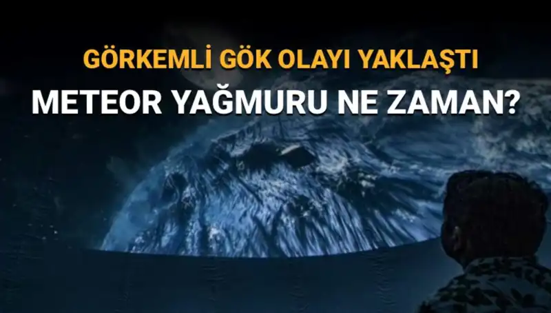 Perseid Meteor Yağmuru Geliyor: Yıldız Yağmuru Ne Zaman İzlenebilir?